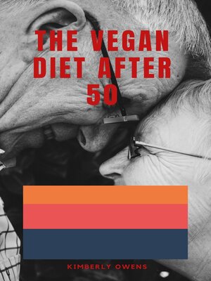 cover image of The Vegan Diet After 50